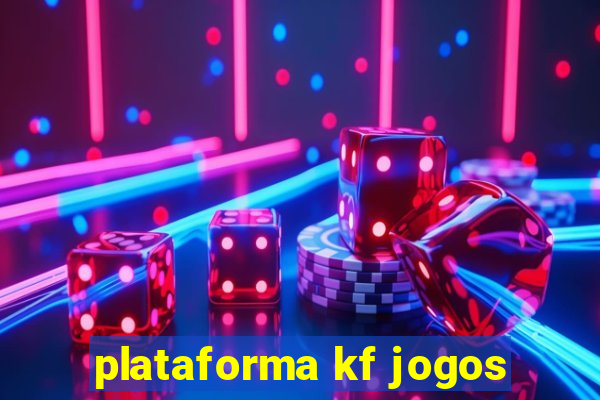 plataforma kf jogos
